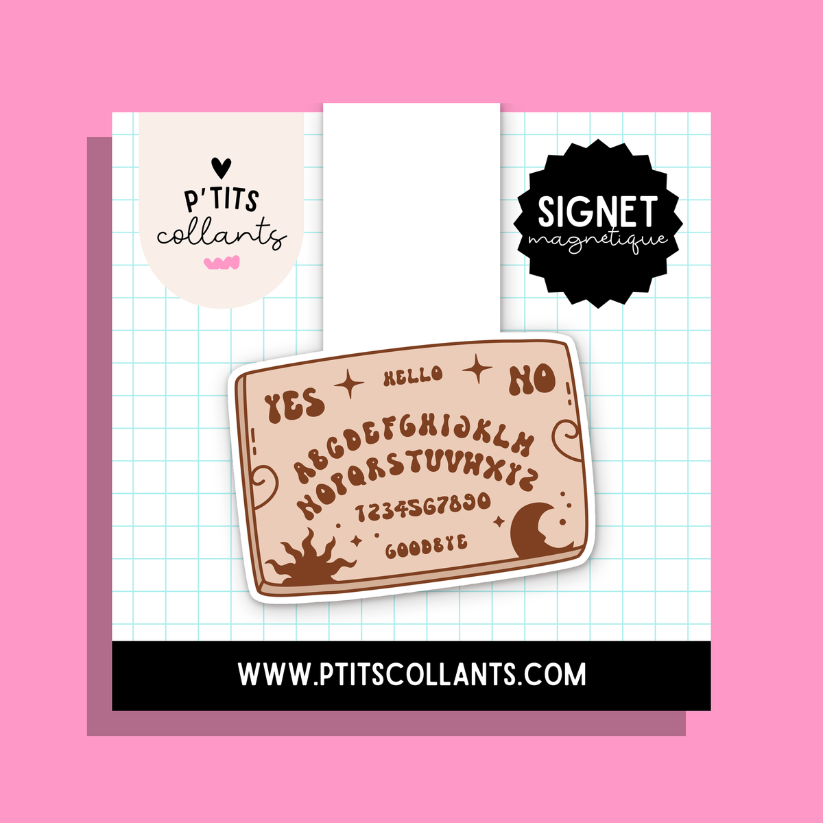 Ouija · signet magnétique P'tits collants